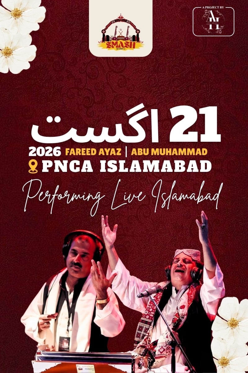 SMASH FEST Season 2 — Fareed Ayaz & Abu Muhammad, performing live in Islamabad, 21 August 2026 at PNCA Islamabad